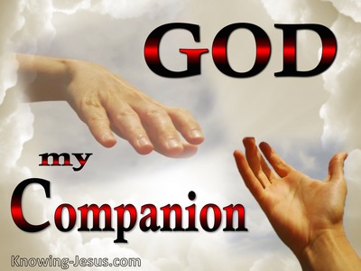 God, My Companion  (Study In God - All I Need-9)